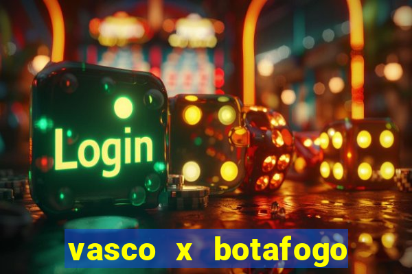 vasco x botafogo ao vivo futemax